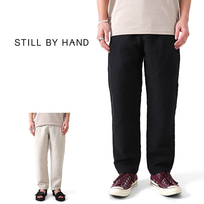 Still by Hand スティルバイハンド リネン イージーパンツ PT08201 テーパードパンツ 麻 (メンズ)